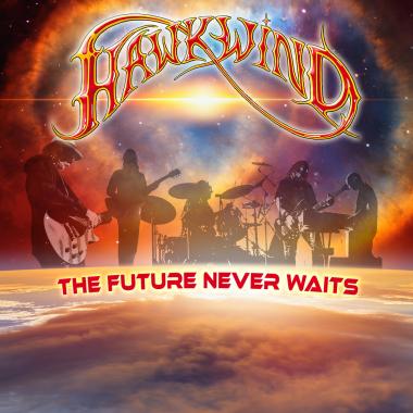Hawkwind -  The Future Never Waits